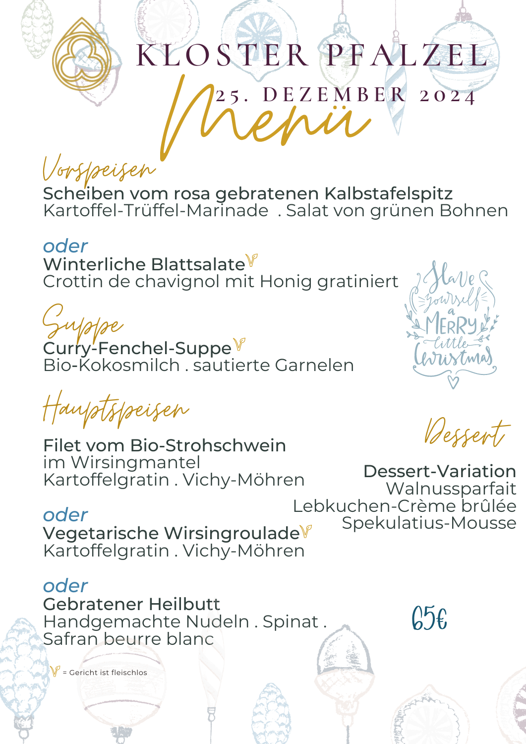 Restaurant Kloster Pfalzel 1. Weihnachtsfeiertag  / 25.12. (lunch & dinner - Menü)